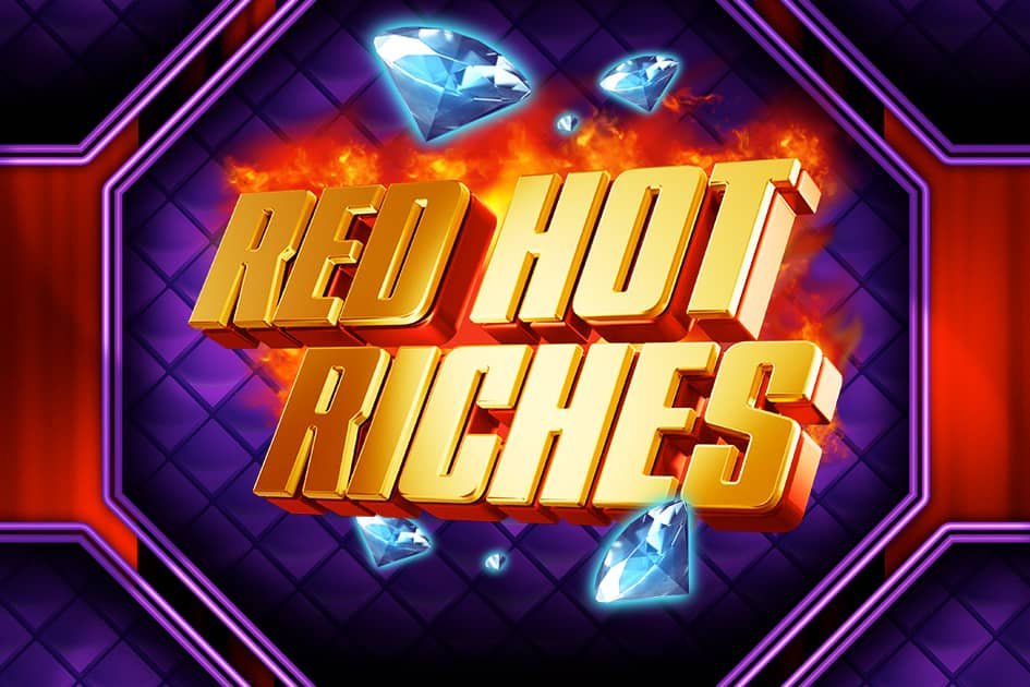 Red Hot Riches Ignites Big Winning Energy
